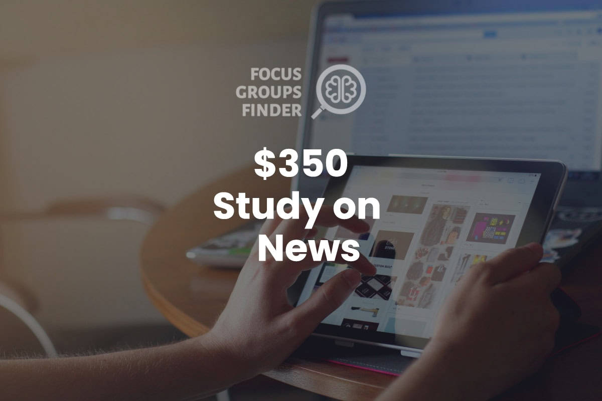 Paid Online Focus Group on News (350) FG Finder