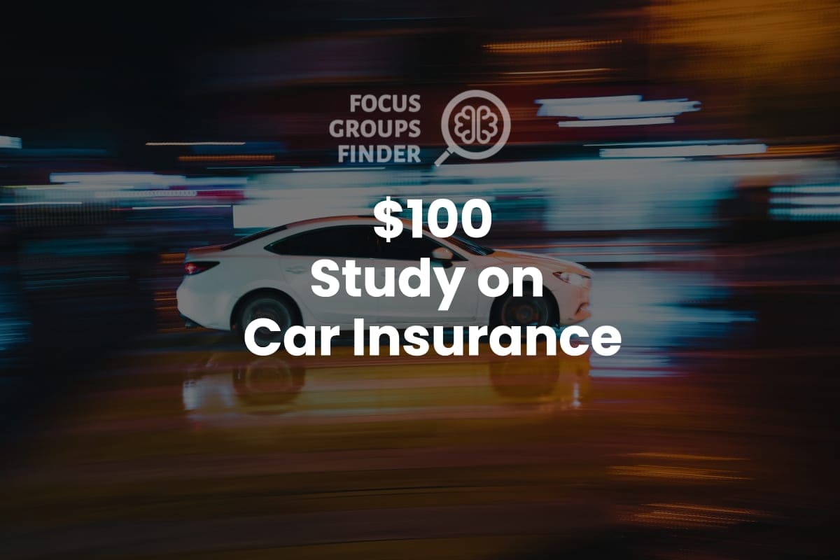 Paid Online Focus Group on Car Insurance (100) FG Finder