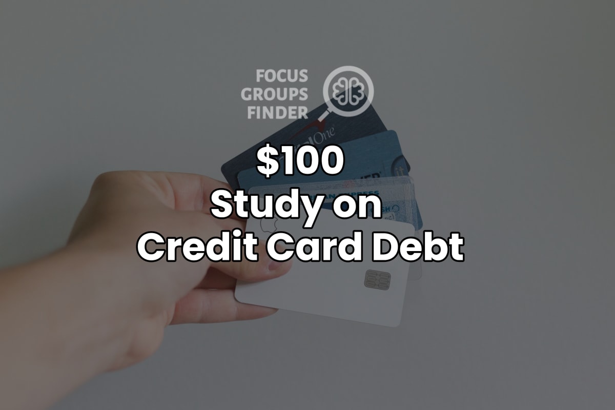 Topic Credit Card Paid Online Focus Group on Credit Card Debt ($100) - FG Finder