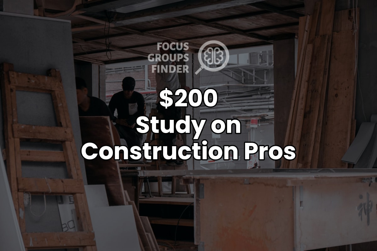 Paid Online Focus Group on Construction Pros ($200) - FG Finder