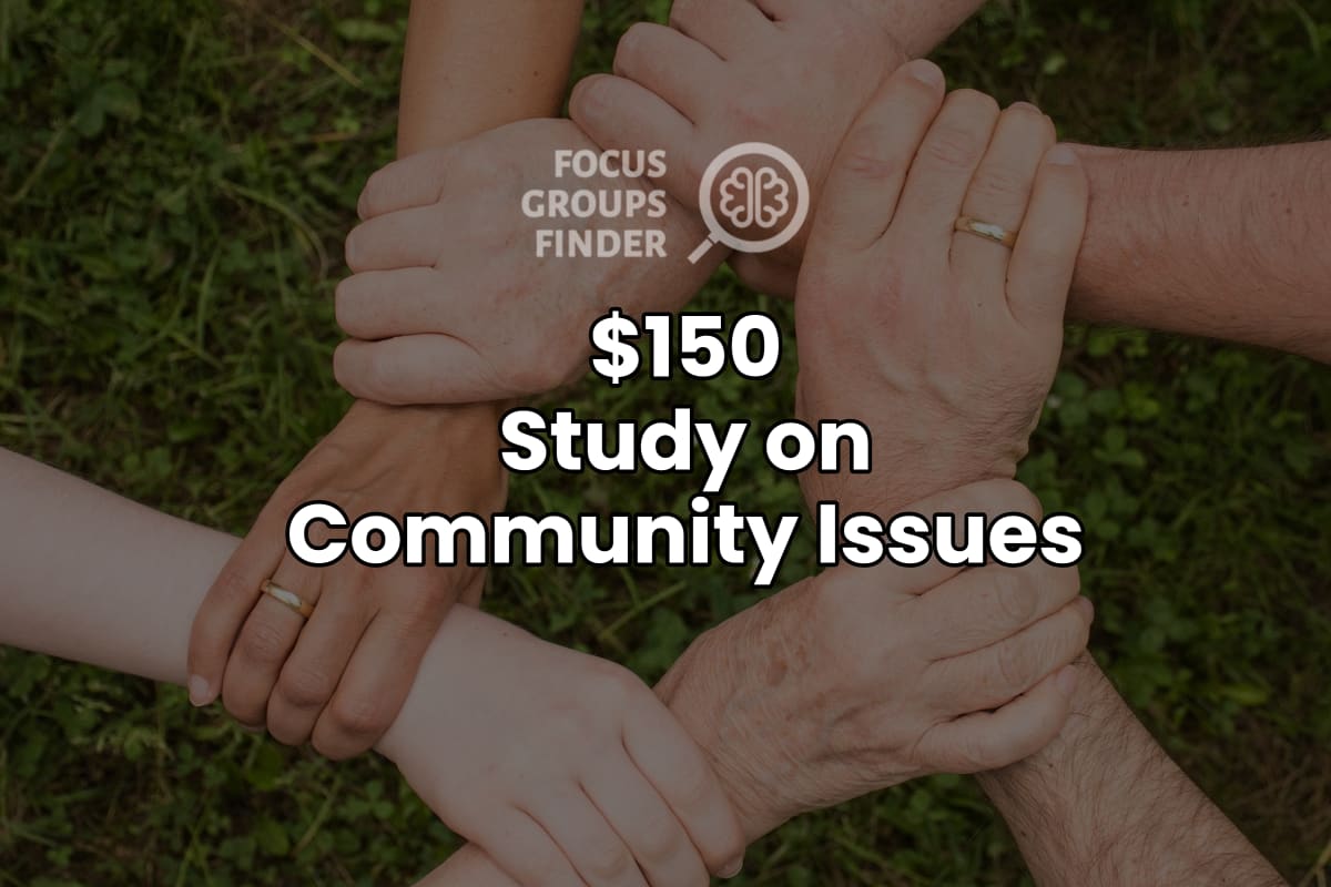 Paid Online Focus Group on Community Issues ($150) - FG Finder